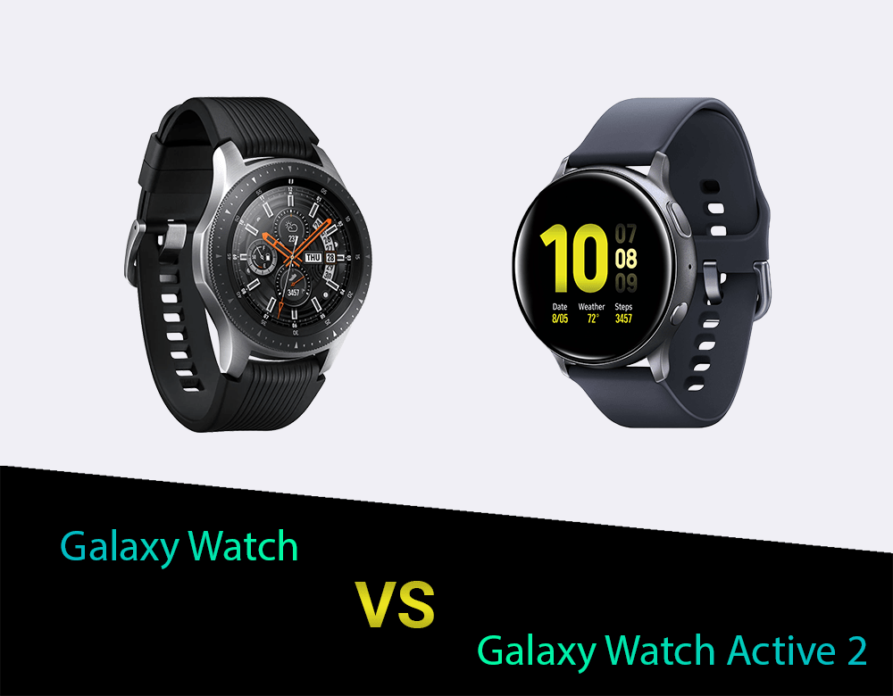 so sánh Samsung Galaxy Watch Active 2 - Samsung Galaxy Watch