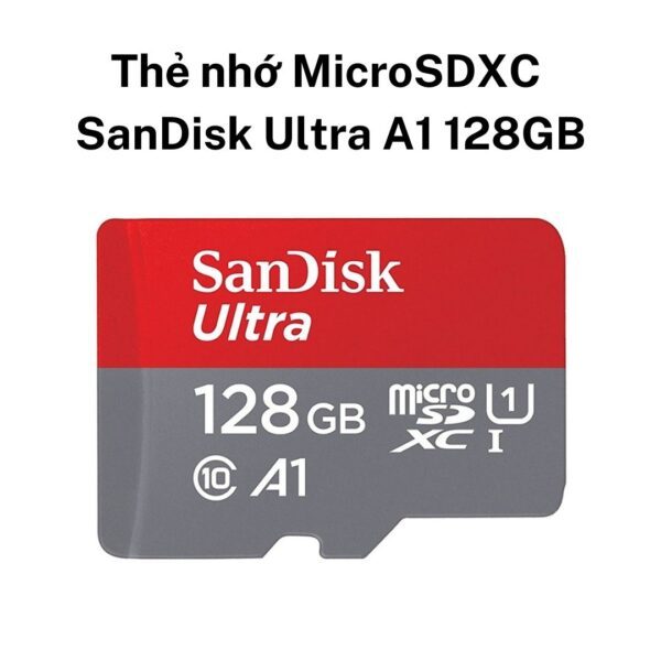 Thẻ nhớ MicroSDXC SanDisk Ultra A1 128GB
