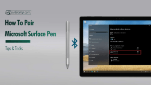 Làm thế nào để kết nối Surface Pen với chiếc Surface của bạn 1