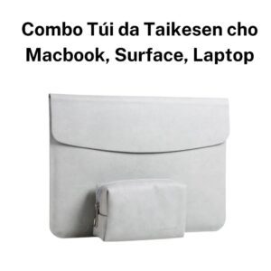 Combo Túi da Taikesen cho Macbook, Surface, Laptop