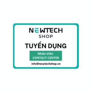 NewTech Shop tuyển dụng nhân viên Contact Center