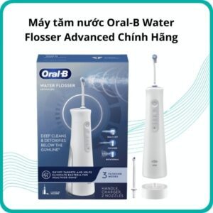 Máy tăm nước Oral-B Water Flosser Advanced Chính Hãng