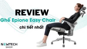 Ghế Công thái học Epione Easy Chair