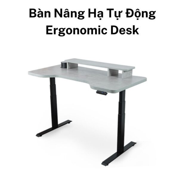 Bàn Nâng Hạ Tự Động Ergonomic Desk
