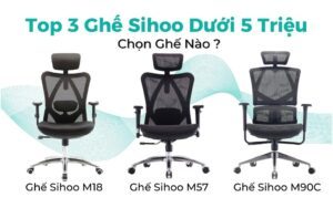 Top 3 ghế công thái học Sihoo dưới 5 triệu đáng mua nhất 1