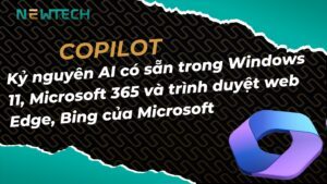 Copilot - Kỷ nguyên AI có sẵn trong Windows 11, Microsoft 365 và trình duyệt web Edge, Bing của Microsoft 2