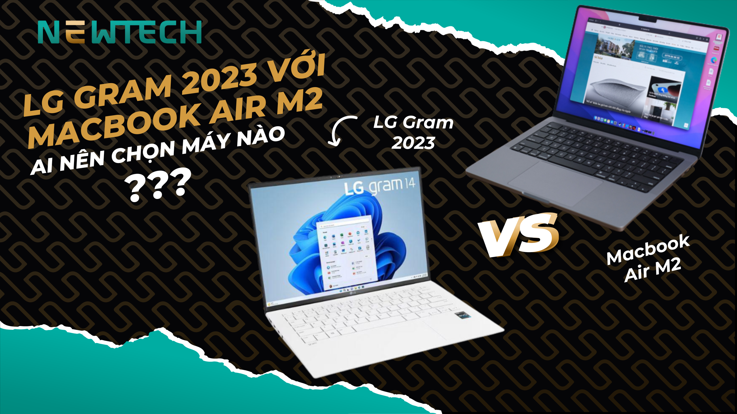 So sánh LG Gram 2023 với MacBook Air M2: Ai nên chọn máy nào?