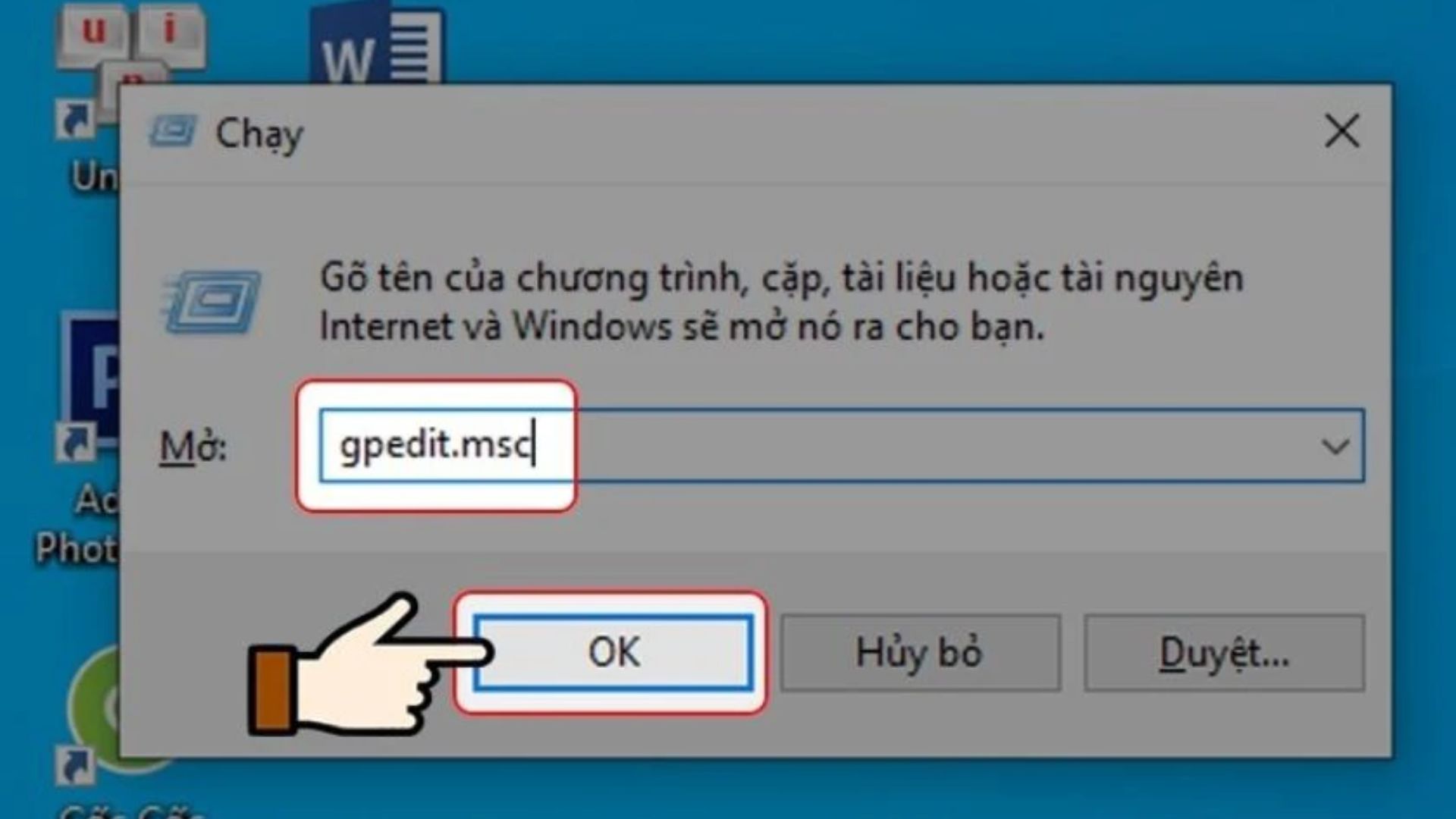 Nhập gpedit.msc vào thanh open