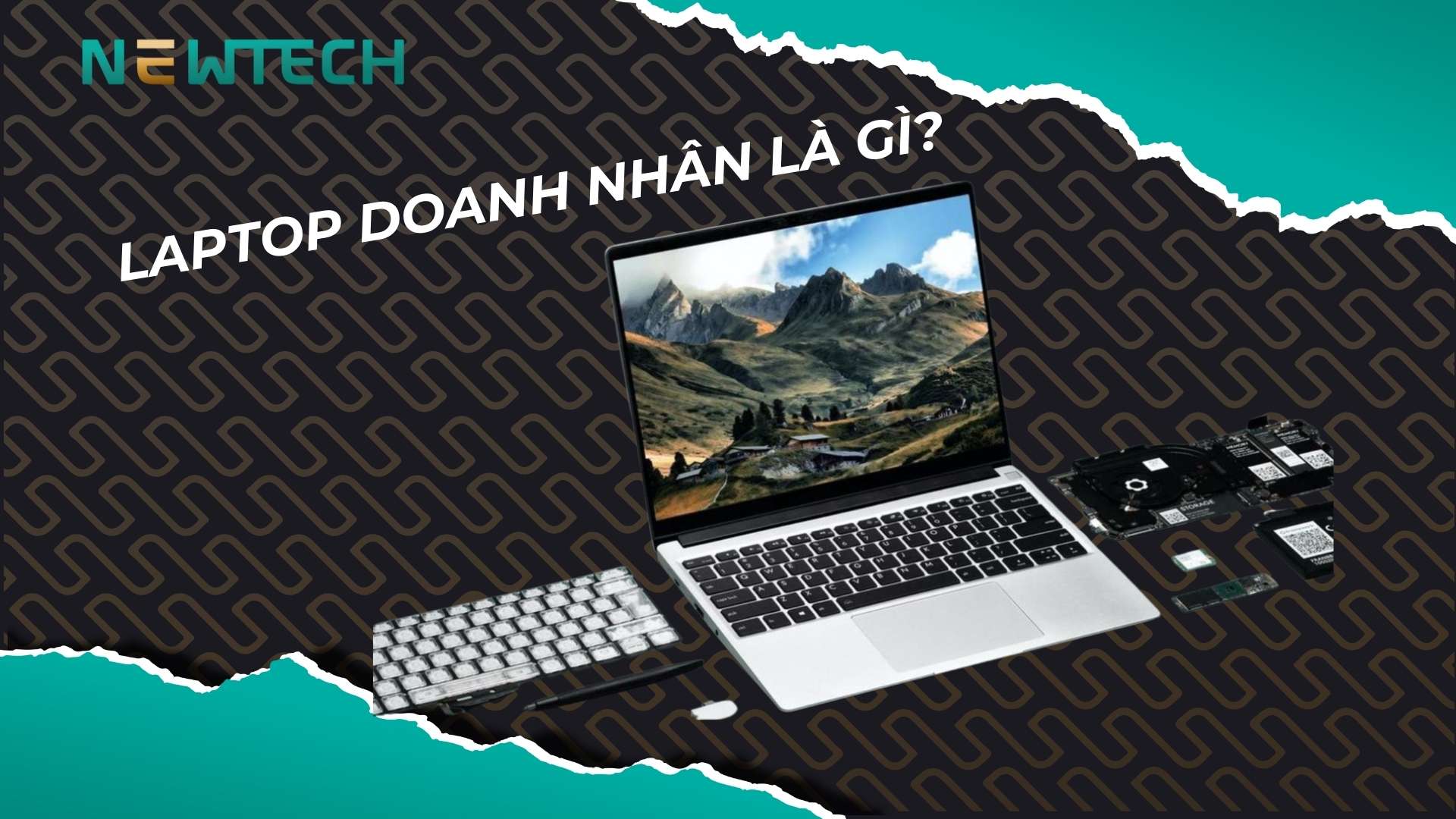 Laptop doanh nhân là gì? Sự khác biệt không chỉ nằm ở cấu hình