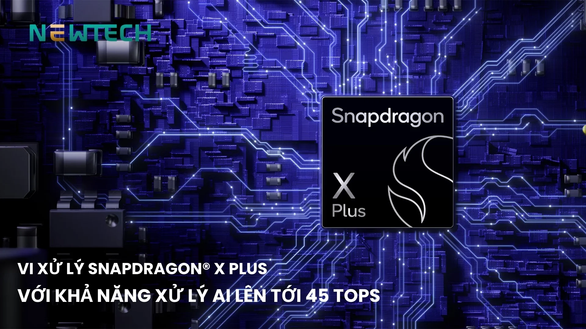 Vi xử lý Snapdragon® X Plus mang đến hiệu năng mạnh mẽ