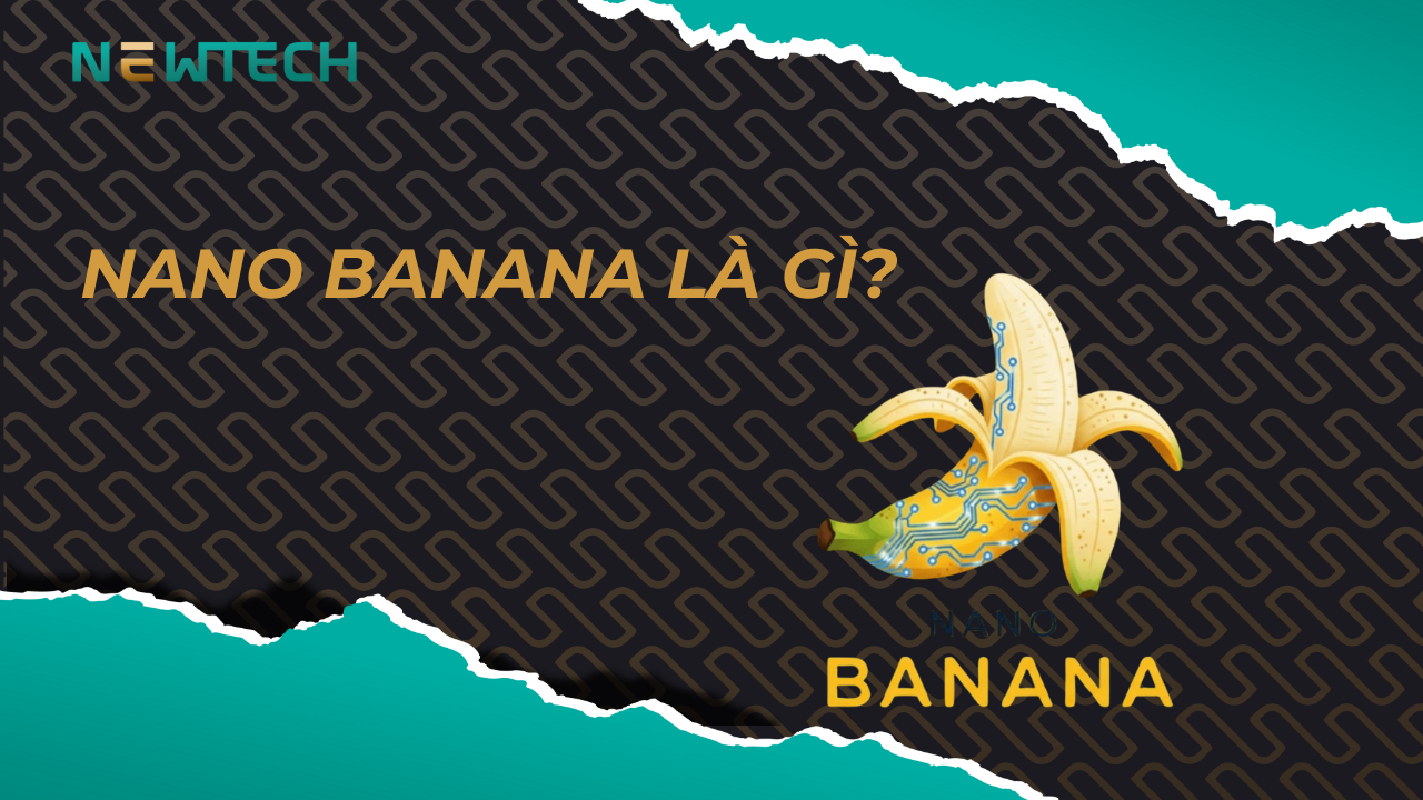 Nano Banana – Công cụ AI “khuấy đảo” sáng tạo hình ảnh năm 2025