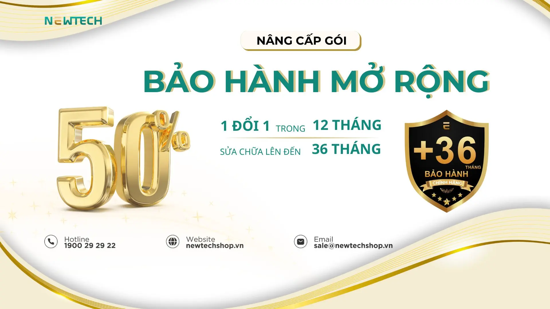 ƯU ĐÃI GÓI BÁO HÀNH MỞ RỘNG GIẢM GIÁ LÊN ĐẾN 50% 1 ƯU ĐÃI GÓI BÁO HÀNH MỞ RỘNG GIẢM GIÁ LÊN ĐẾN 50%