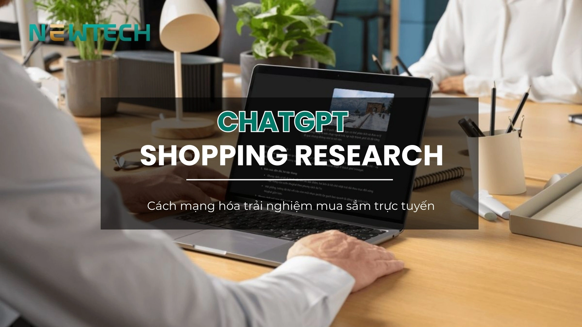 ChatGPT Shopping Research: Cách mạng hóa trải nghiệm mua sắm trực tuyến