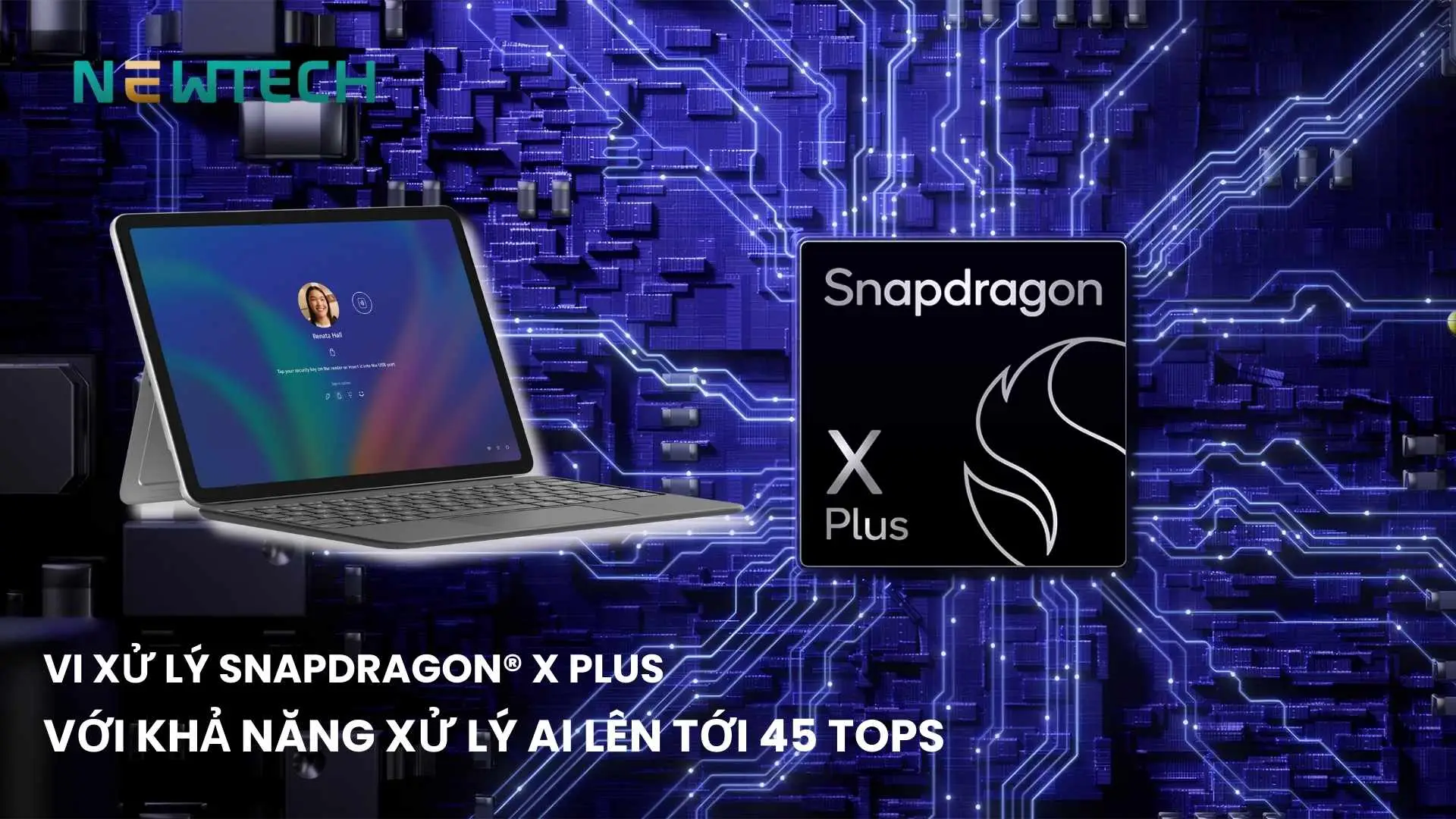 Hiệu năng vượt trội nhờ vi xử lý Snapdragon® X Plus