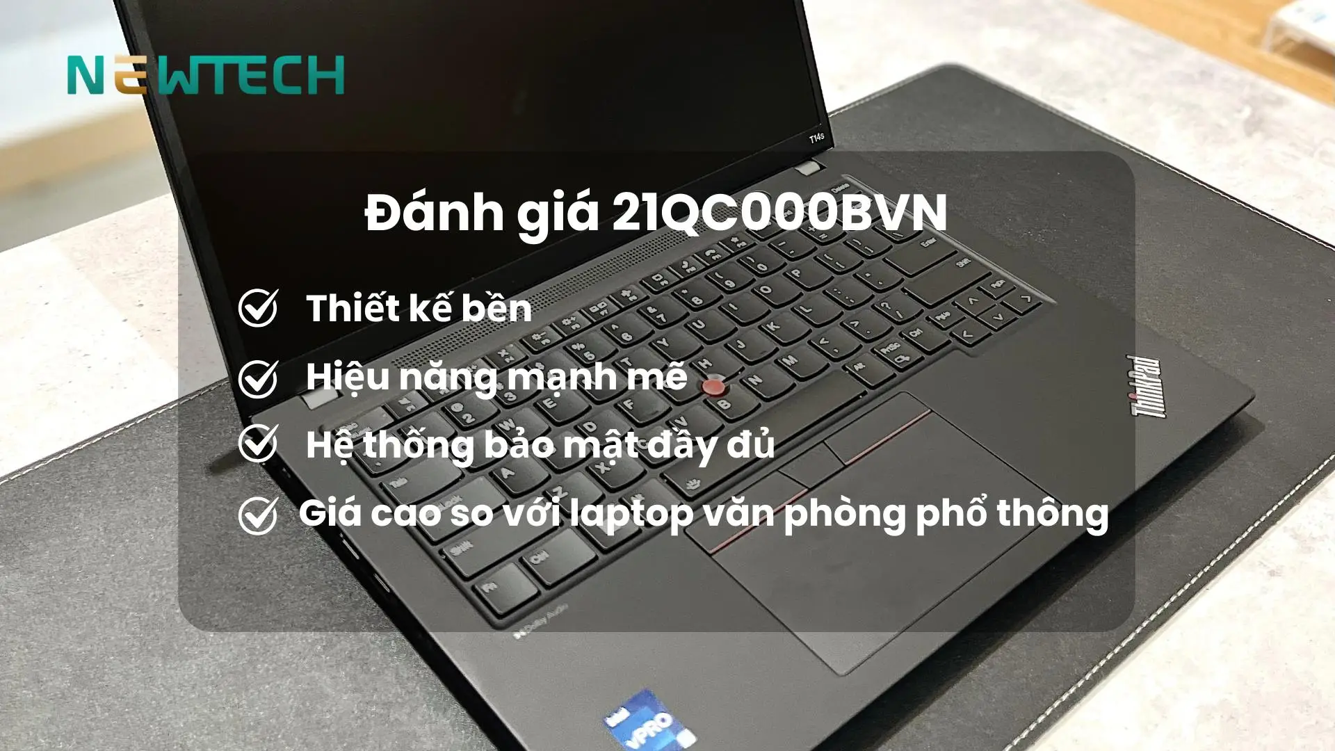 Lenovo ThinkPad T14 Gen 6 Ultra 5 225H 32GB 1TB 14" WUXGA Win11 (21QC000BVN) 25 Đánh giá laptop 21QC000BVN