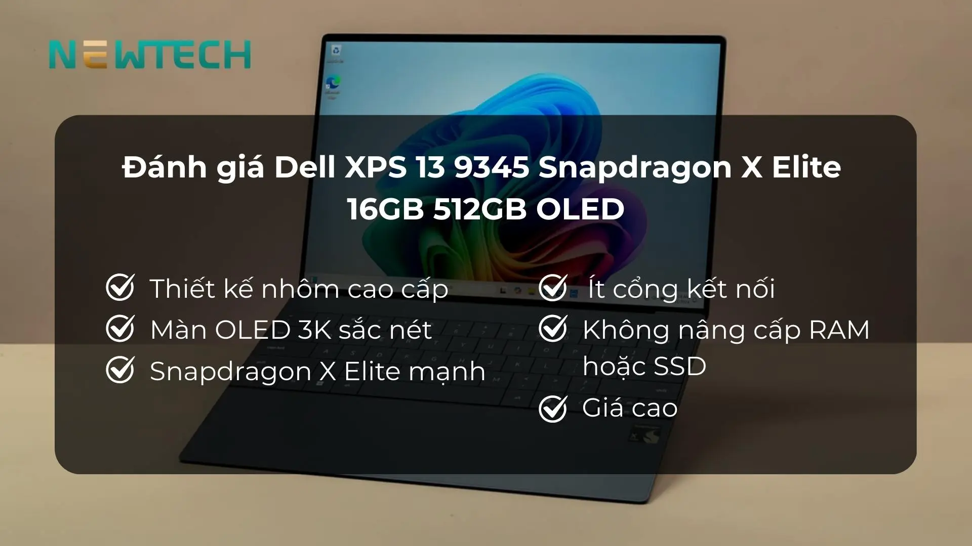 Dell XPS 9345 13.4 inch Snapdragon X Elite 16GB 512GB 3K OLED New 29 Đánh giá laptop Dell XPS 13 9345 Snapdragon X Elite 16GB 512GB OLED