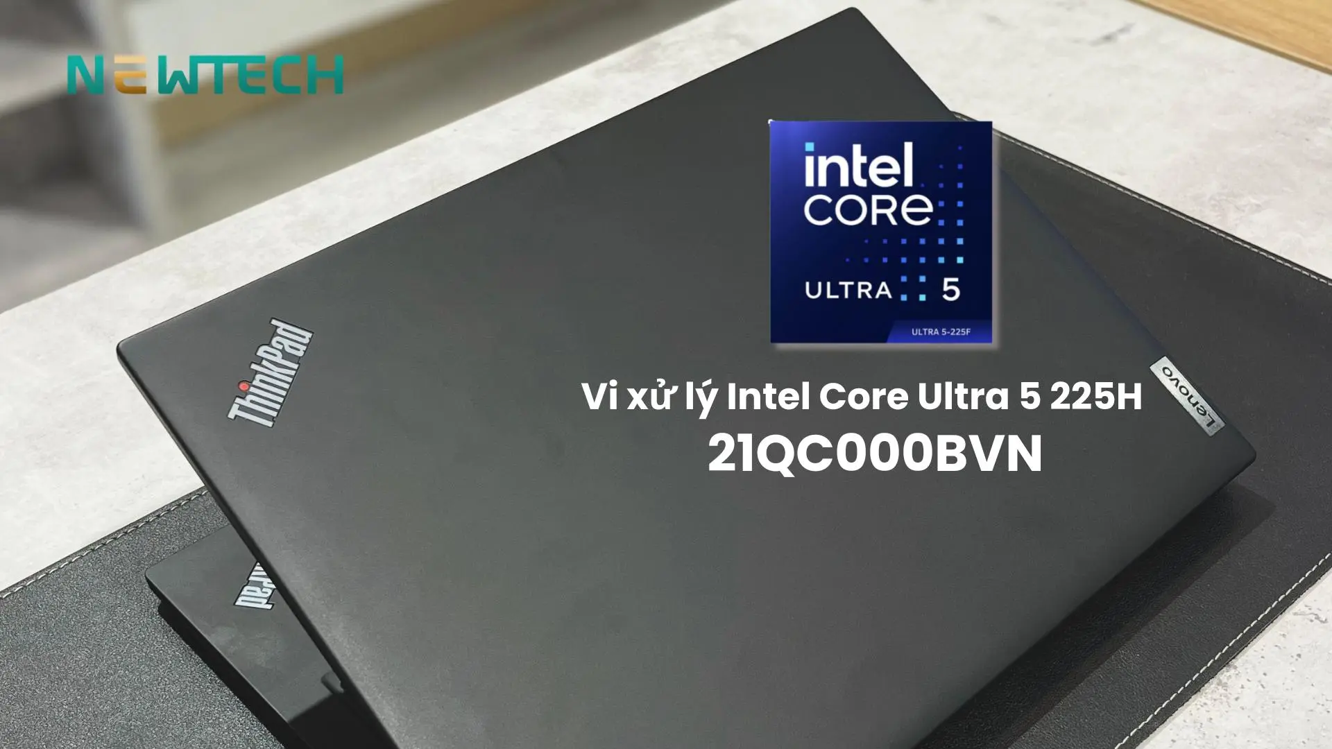 Lenovo ThinkPad T14 Gen 6 Ultra 5 225H 32GB 1TB 14" WUXGA Win11 (21QC000BVN) 20 Hiệu năng mạnh mẽ