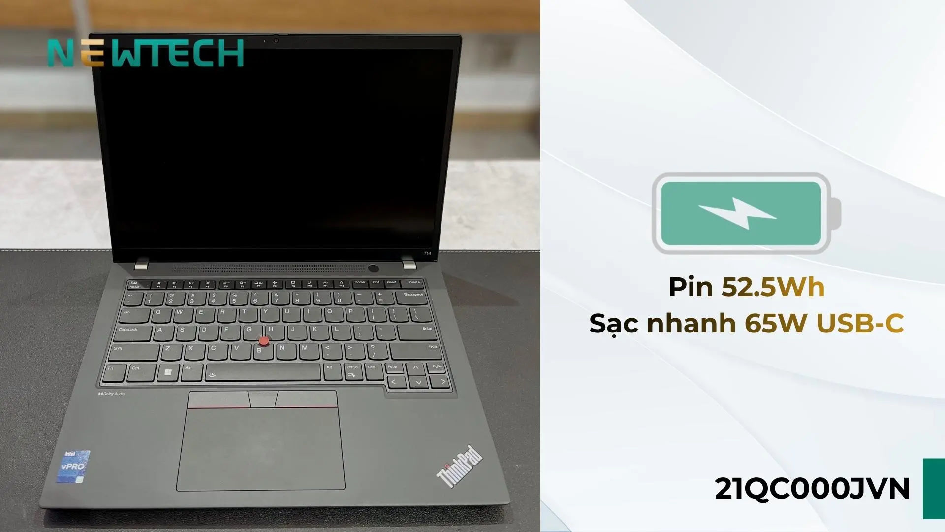 Lenovo ThinkPad T14 Gen 6 Ultra 7 255H 32GB 1TB 14" WUXGA Win11 (21QC000JVN) 21 Pin dung lượng cao dùng liên tục nhiều giờ
